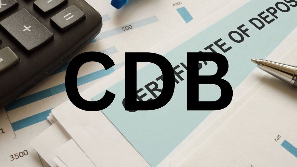 CDB: Tudo o Que Você Precisa Saber Antes de Investir