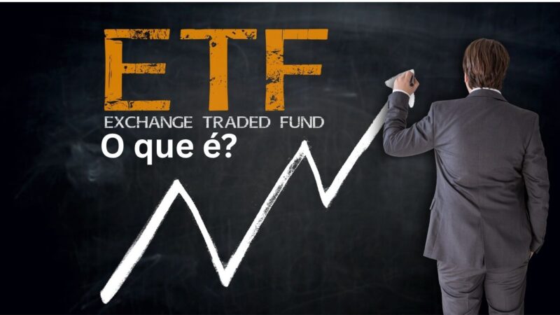 O Que É ETF? Entenda Como Funciona e Por Que Investir em Fundos de Índice